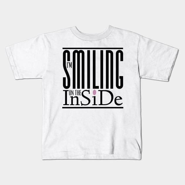 I’m Smiling On The Inside 07black-pinkDot Kids T-Shirt by PositiveSigns